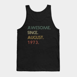 Awesome Since August 1973 Tank Top